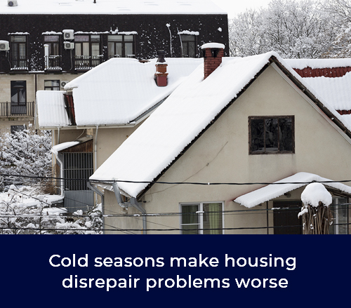 Cold seasons make housing disrepair problems worse, housing disrepair in winter